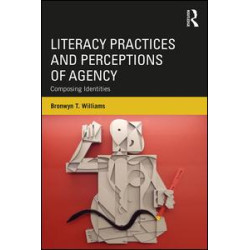 Literacy Practices and Perceptions of Agency Literacy Practices and Perceptions of Agency