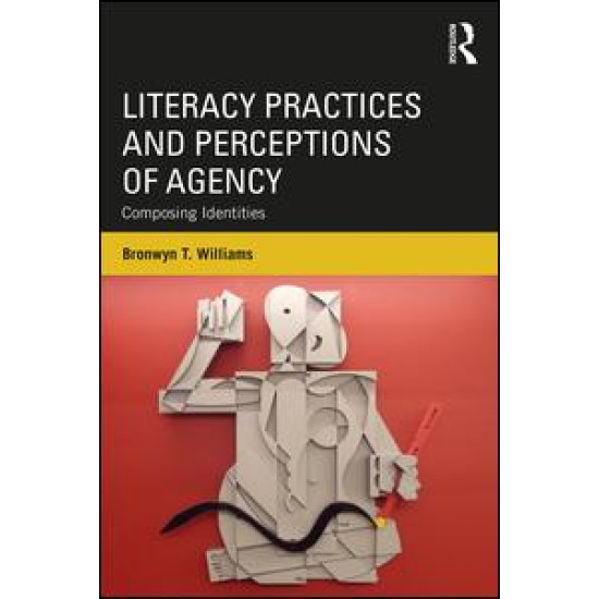 Literacy Practices and Perceptions of Agency