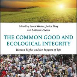 The Common Good and Ecological Integrity The Common Good and Ecological Integrity