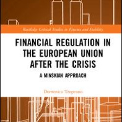 Financial Regulation in the European Union After the Crisis Financial Regulation in the European Union After the Crisis