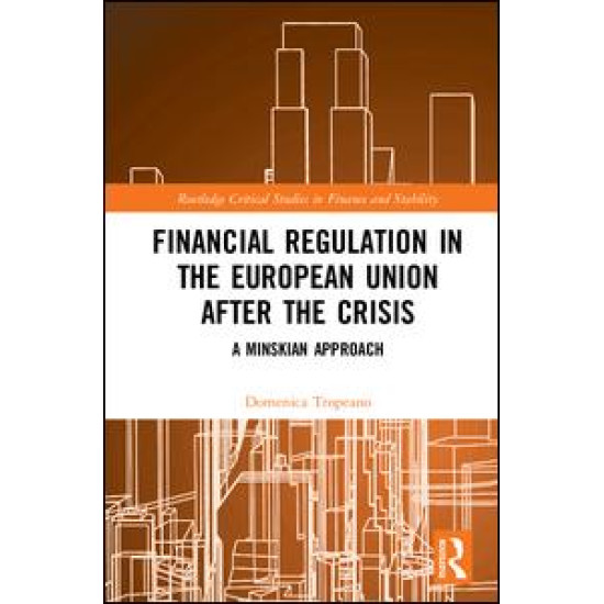 Financial Regulation in the European Union After the Crisis Financial Regulation in the European Union After the Crisis