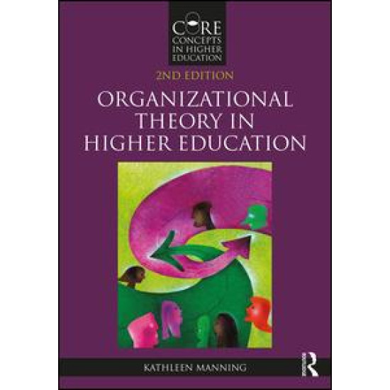 Organizational Theory in Higher Education