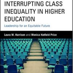 Interrupting Class Inequality in Higher Education Interrupting Class Inequality in Higher Education