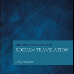 The Routledge Course in Korean Translation The Routledge Course in Korean Translation