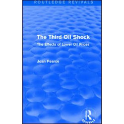 The Third Oil Shock (Routledge Revivals)