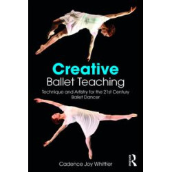 Creative Ballet Teaching Creative Ballet Teaching