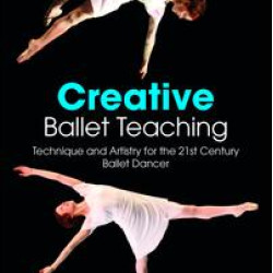 Creative Ballet Teaching Creative Ballet Teaching