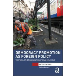 Democracy Promotion as Foreign Policy (Open Access)