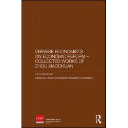 Chinese Economists on Economic Reform - Collected Works of Zhou Xiaochuan