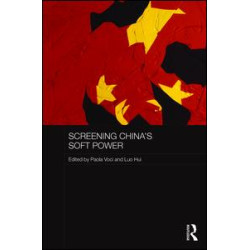 Screening China's Soft Power Screening China's Soft Power