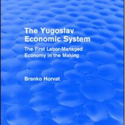 The Yugoslav Economic System (Routledge Revivals) The Yugoslav Economic System (Routledge Revivals)