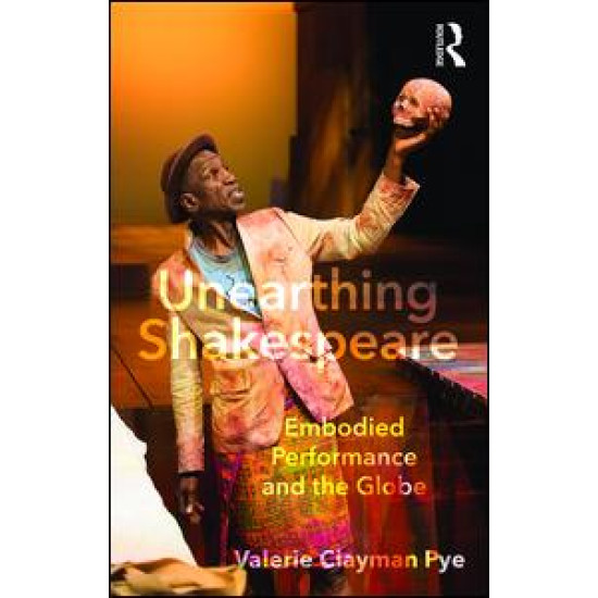 Unearthing Shakespeare Unearthing Shakespeare