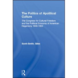 The Politics of Apolitical Culture The Politics of Apolitical Culture