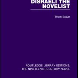 Disraeli the Novelist Disraeli the Novelist