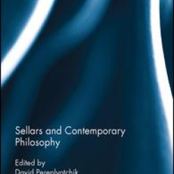 Sellars and Contemporary Philosophy Sellars and Contemporary Philosophy