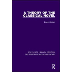 A Theory of the Classical Novel A Theory of the Classical Novel
