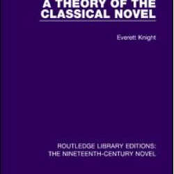 A Theory of the Classical Novel A Theory of the Classical Novel