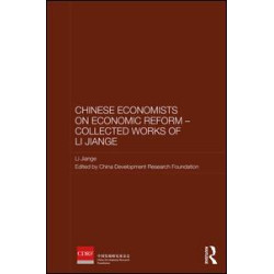 Chinese Economists on Economic Reform - Collected Works of Li Jiange
