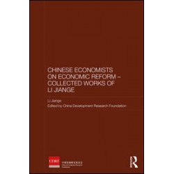 Chinese Economists on Economic Reform - Collected Works of Li Jiange