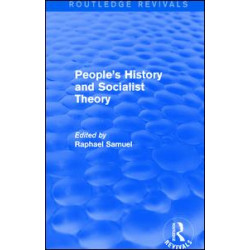 People's History and Socialist Theory (Routledge Revivals) People's History and Socialist Theory (Routledge Revivals)