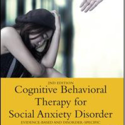 Cognitive Behavioral Therapy for Social Anxiety Disorder Cognitive Behavioral Therapy for Social Anxiety Disorder