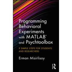 Programming Behavioral Experiments with MATLAB and Psychtoolbox Programming Behavioral Experiments with MATLAB and Psychtoolbox