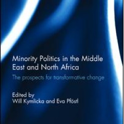 Minority Politics in the Middle East and North Africa Minority Politics in the Middle East and North Africa