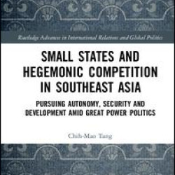 Small States and Hegemonic Competition in Southeast Asia Small States and Hegemonic Competition in Southeast Asia