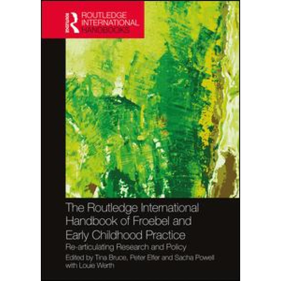 The Routledge International Handbook of Froebel and Early Childhood Practice