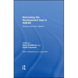 Narrowing the Development Gap in ASEAN Narrowing the Development Gap in ASEAN