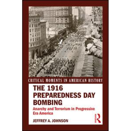 The 1916 Preparedness Day Bombing