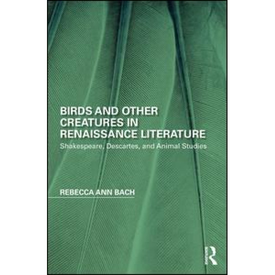 Birds and Other Creatures in Renaissance Literature