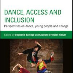 Dance, Access and Inclusion Dance, Access and Inclusion