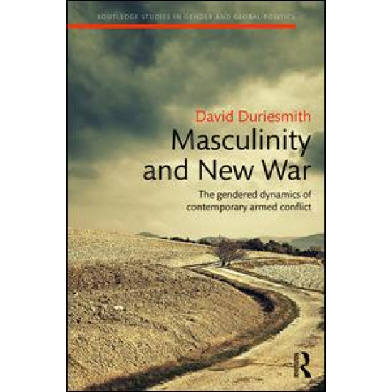 Masculinity and New War Masculinity and New War