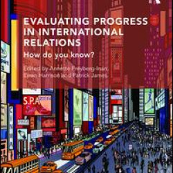 Evaluating Progress in International Relations