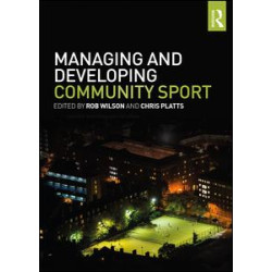 Managing and Developing Community Sport Managing and Developing Community Sport