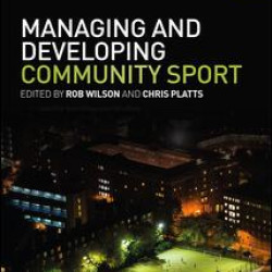 Managing and Developing Community Sport Managing and Developing Community Sport