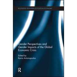 Gender Perspectives and Gender Impacts of the Global Economic Crisis Gender Perspectives and Gender Impacts of the Global Economic Crisis