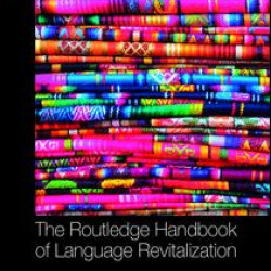 The Routledge Handbook of Language Revitalization The Routledge Handbook of Language Revitalization