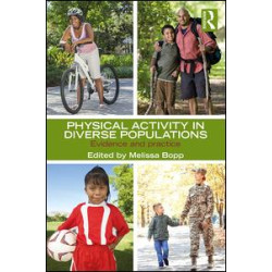 Physical Activity in Diverse Populations Physical Activity in Diverse Populations