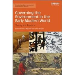 Governing the Environment in the Early Modern World Governing the Environment in the Early Modern World