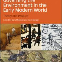 Governing the Environment in the Early Modern World Governing the Environment in the Early Modern World