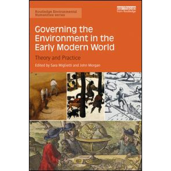 Governing the Environment in the Early Modern World Governing the Environment in the Early Modern World