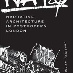NATØ: Narrative Architecture in Postmodern London NATØ: Narrative Architecture in Postmodern London