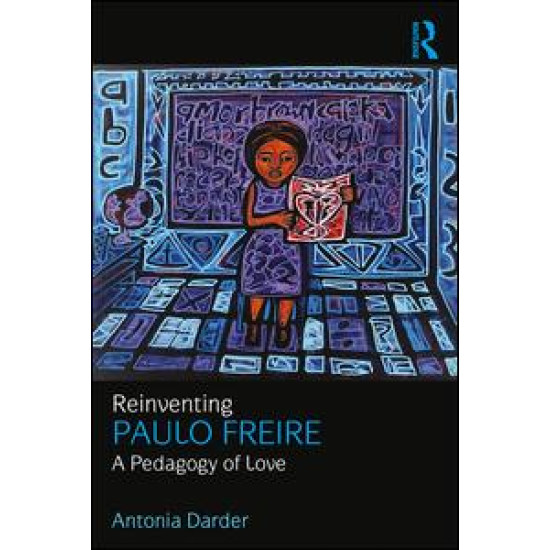 Reinventing Paulo Freire Reinventing Paulo Freire