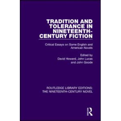 Tradition and Tolerance in Nineteenth Century Fiction Tradition and Tolerance in Nineteenth Century Fiction