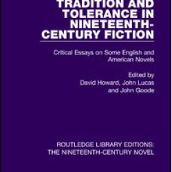 Tradition and Tolerance in Nineteenth Century Fiction Tradition and Tolerance in Nineteenth Century Fiction