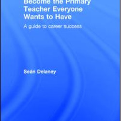 Become the Primary Teacher Everyone Wants to Have