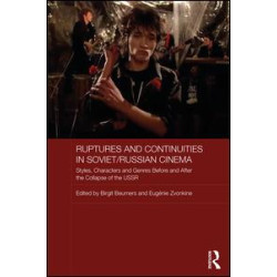 Ruptures and Continuities in Soviet/Russian Cinema Ruptures and Continuities in Soviet/Russian Cinema