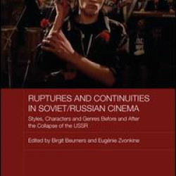 Ruptures and Continuities in Soviet/Russian Cinema